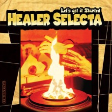 Healer Selecta : Lets Get It Started (7 Single) (Funk and Soul)"